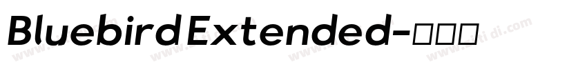 Bluebird Extended字体转换 Bluebird Extended字体转换